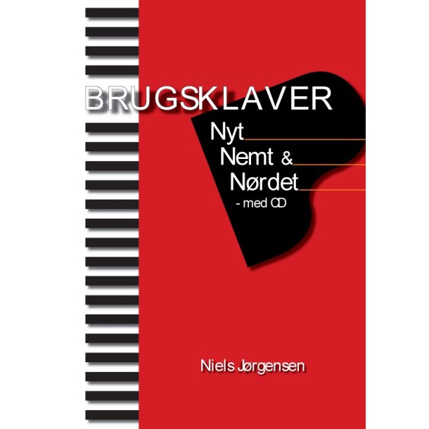 Brugsklaver - Nyt, Nemt &amp; Nrdet incl. CD - Niels Jrgensen